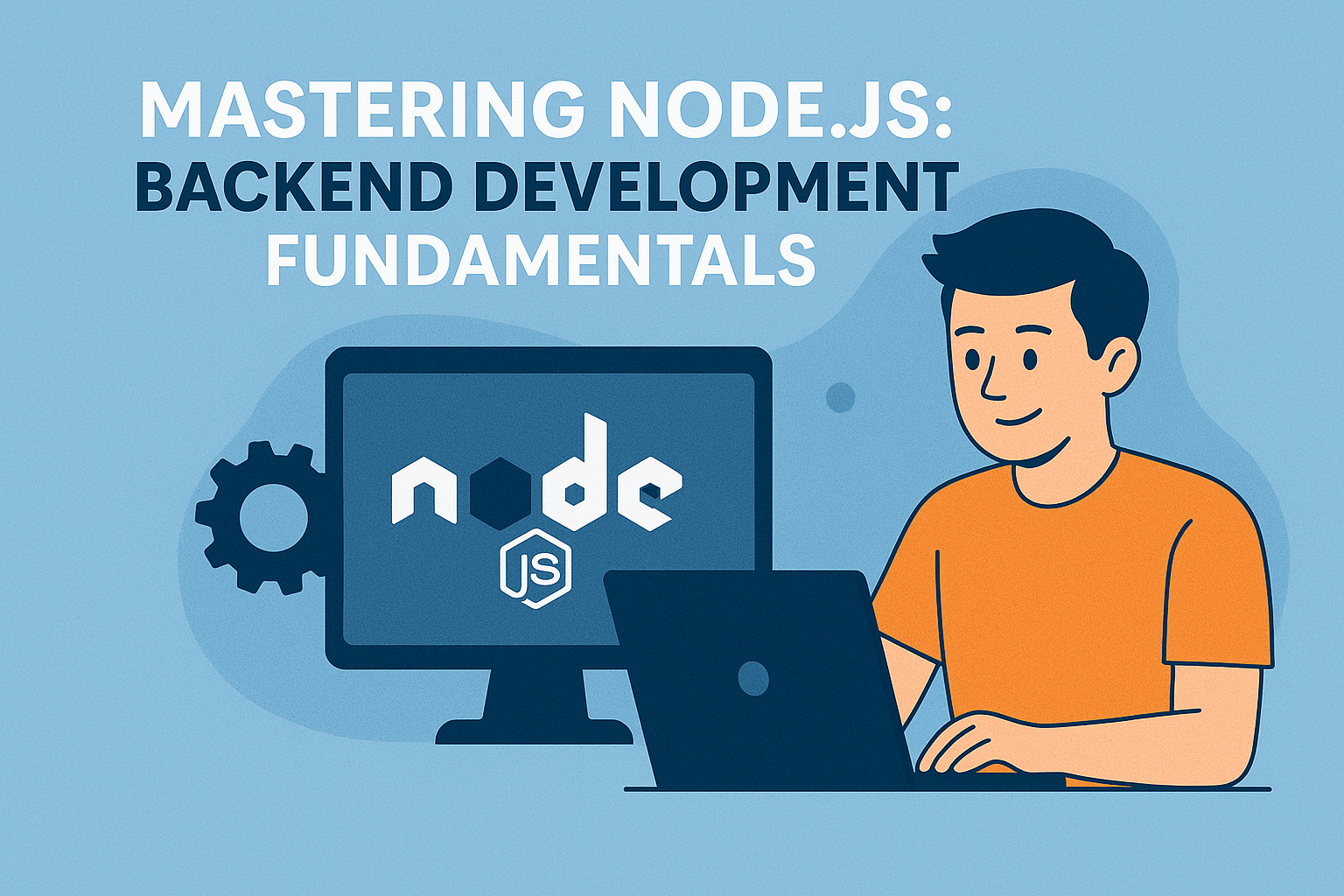 Mastering Node.js: Backend Development Fundamentals